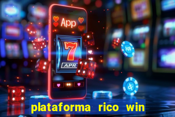 plataforma rico win paga mesmo